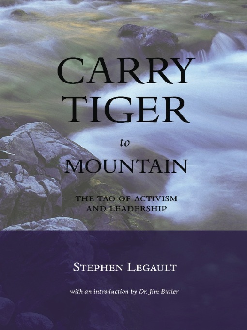 Title details for Carry Tiger to Mountain by Stephen Legault - Available
